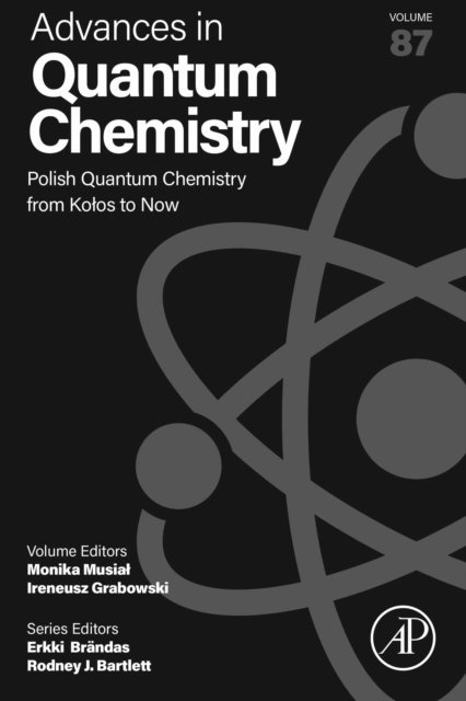 Ireneusz Grabowski, Monika Musial - Polish Quantum Chemistry from Kolos to Now, E-bok
