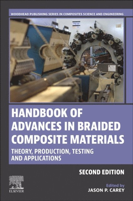 Jason P. Carey - Handbook of Advances in Braided Composite Materials, E-bok