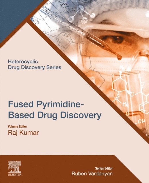 Raj Kumar - Fused Pyrimidine-Based Drug Discovery, E-bok