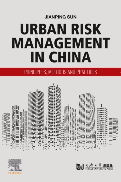 Jianping Sun - Urban Risk Management in China, E-bok
