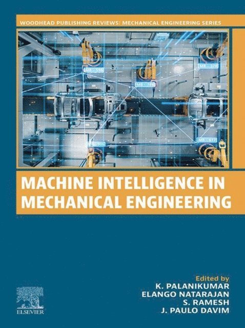 J. Paulo Davim, S. Ramesh, Elango Natarajan, K. Palanikumar - Machine Intelligence in Mechanical  Engineering, E-bok