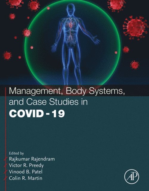 Colin R. Martin, Vinood Patel, Victor R. Preedy, Rajkumar Rajendram - Management, Body Systems, and Case Studies in COVID-19, E-bok