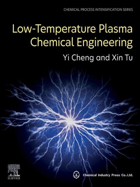 Xin Tu, Yi Cheng - Low-Temperature Plasma Chemical Engineering, E-bok