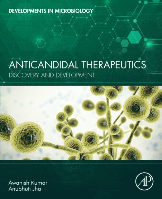 Anubhuti Jha, Awanish Kumar - Anticandidal Therapeutics, E-bok