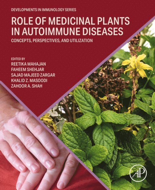 Zahoor A Shah, Khalid Z. Masoodi, Sajad Majeed Zargar, Faheem Shehjar, Reetika Mahajan - Role of Medicinal Plants in Autoimmune Diseases, E-bok