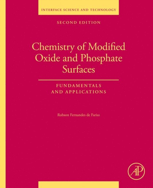 Robson Fernandes de Farias - Chemistry of Modified Oxide and Phosphate Surfaces: Fundamentals and Applications, E-bok