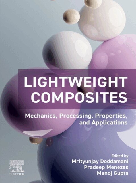 Manoj Gupta, Pradeep Menezes, Mrityunjay Doddamani - Lightweight Composites, E-bok
