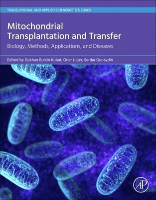 Gokhan Burcin Kubat, Oner Ulger, Serdar Gunaydin - Mitochondrial Transplantation and Transfer, Häftad
