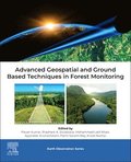 Advanced Geospatial and Ground Based Techniques in Forest Monitoring
