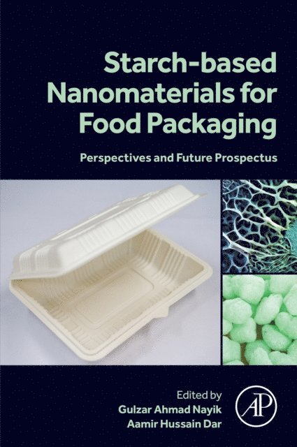Aamir Hussain Dar, Gulzar Ahmad Nayik - Starch Based Nanomaterials for Food Packaging, E-bok