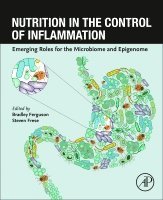 Bradley S. Ferguson, Steven Frese - Nutrition in the Control of Inflammation, Häftad