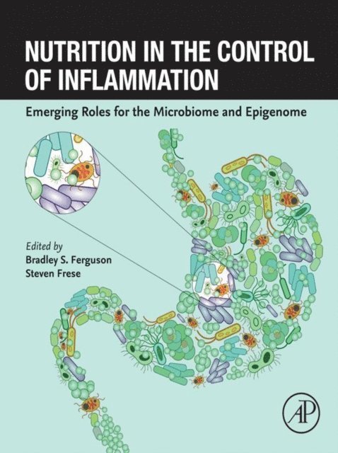 Steven Frese, Bradley S. Ferguson - Nutrition in the Control of Inflammation, E-bok