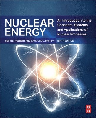 Raymond L. Murray, Keith E. Holbert - Nuclear Energy, Häftad