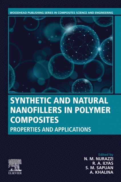 Khalina A, S.M. Sapuan, R.A. Ilyas, N. M. Nurazzi - Synthetic and Natural Nanofillers in Polymer Composites, E-bok