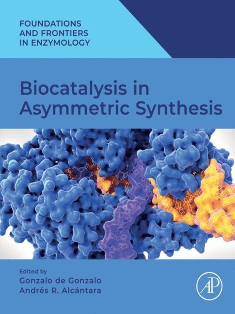 Andres R. Alcantara, Gonzalo De Gonzalo - Biocatalysis in Asymmetric Synthesis, E-bok