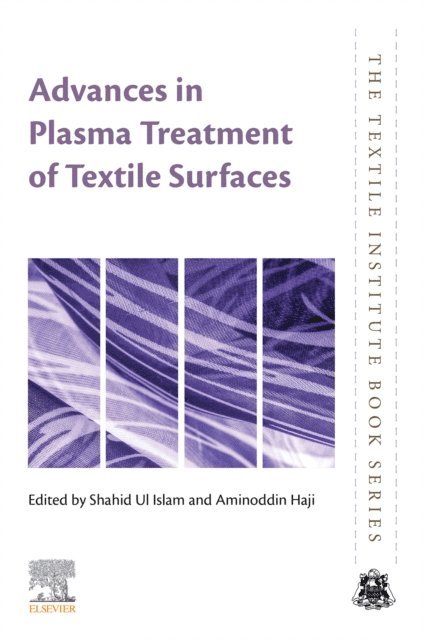 Aminoddin Haji, Shahid Ul Islam - Advances in Plasma Treatment of Textile Surfaces, E-bok