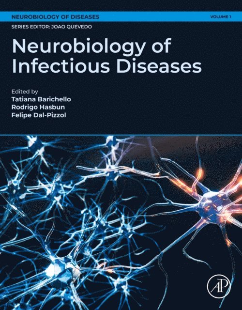 Rodrigo Hasbun, Felipe Dal-Pizzol, Tatiana Barichello - Neurobiology of Infectious Diseases, E-bok