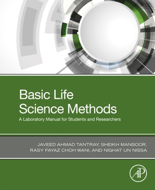Sheikh Mansoor, Rasy Fayaz Choh Wani, Nighat Un Nissa, Javeed Ahmad Tantray - Basic Life Science Methods, E-bok