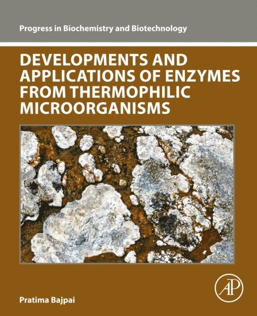 Pratima Bajpai - Developments and Applications of Enzymes From Thermophilic Microorganisms, E-bok