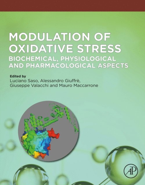 Mauro Maccarrone, Giuseppe Valacchi, Alessandro Giuffre, Luciano Saso - Modulation of Oxidative Stress, E-bok