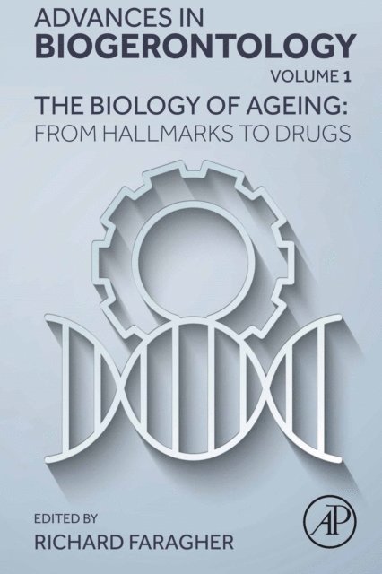 Richard Faragher - Biology of Ageing: From Hallmarks to  Drugs, E-bok