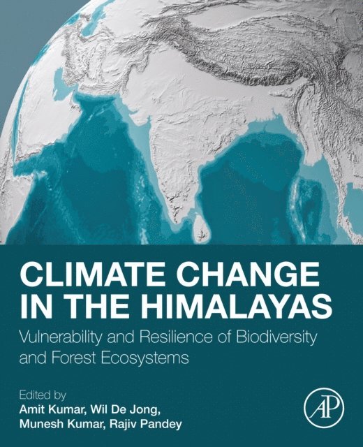 Rajiv Pandey, Munesh Kumar, Wil De Jong, Amit Kumar - Climate Change in the Himalayas, E-bok