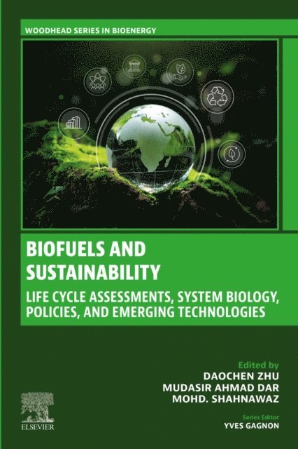 Mohd. Shahnawaz, Mudasir Ahmad Dar, Daochen Zhu - Biofuels and Sustainability, E-bok