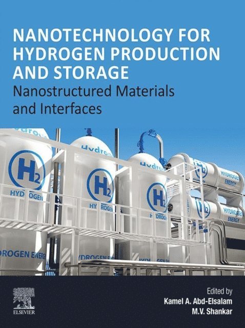 Kamel A. Abd-Elsalam, M.V. Shankar - Nanotechnology for Hydrogen Production and Storage, E-bok
