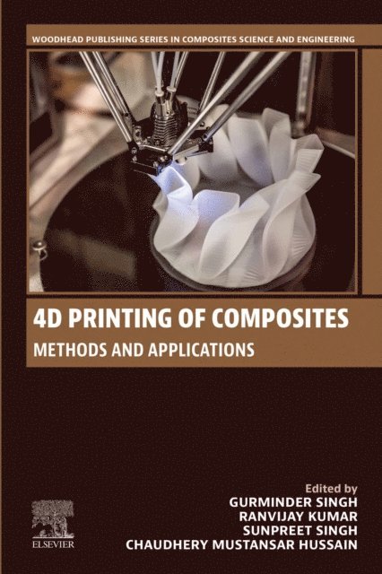 Chaudhery Mustansar Hussain, Sunpreet Singh, Ranvijay Kumar, Gurminder Singh - 4D Printing of Composites, E-bok