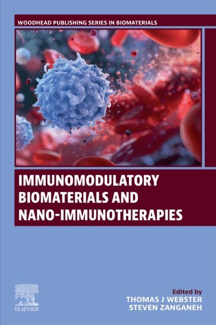 Steven Zanganeh, Thomas J. Webster - Immunomodulatory Biomaterials and Nano-immunotherapies, E-bok