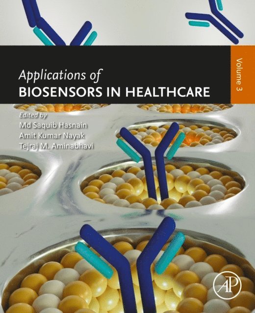 Tejraj M. Aminabhavi, Amit Kumar Nayak, Md Saquib Hasnain - Applications of Biosensors in Healthcare, E-bok