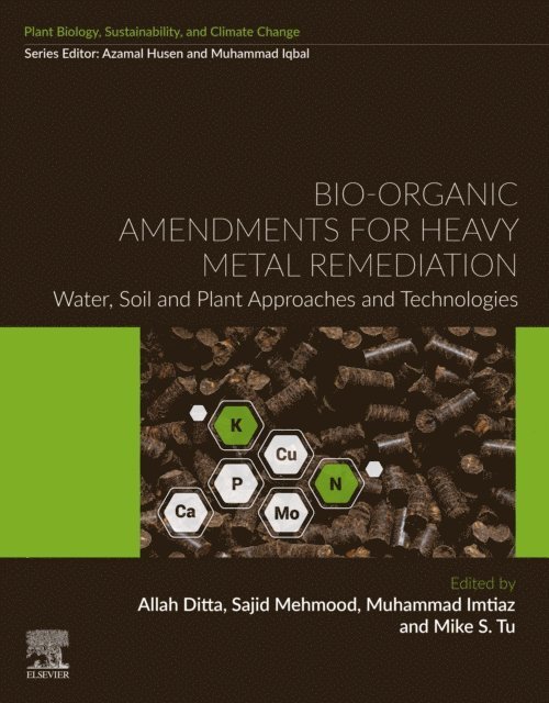 Mike S Tu, Muhammad Imtiaz, Sajid Mehmood, Allah Ditta - Bio-organic Amendments for Heavy Metal Remediation, E-bok