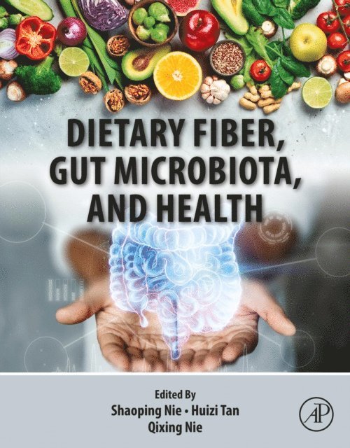 Qixing Nie, Huizi Tan, Shaoping Nie - Dietary Fiber, Gut Microbiota, and Health, E-bok