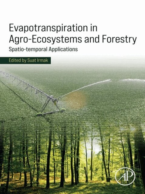 Suat Irmak - Evapotranspiration in Agro-Ecosystems and Forestry, E-bok. Tillgänglighet: Lägg i varukorg