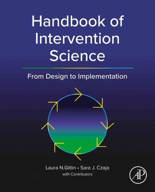 Sara J. Czaja, Laura N.Gitlin - Handbook of Intervention Science, E-bok