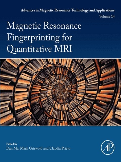 Claudia Prieto, Mark Griswold, Dan Ma - Magnetic Resonance Fingerprinting for Quantitative MRI, E-bok