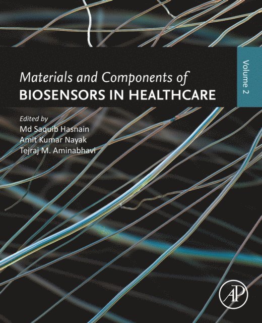 Tejraj M. Aminabhavi, Amit Kumar Nayak, Md Saquib Hasnain - Materials and Components of Biosensors in Healthcare, E-bok