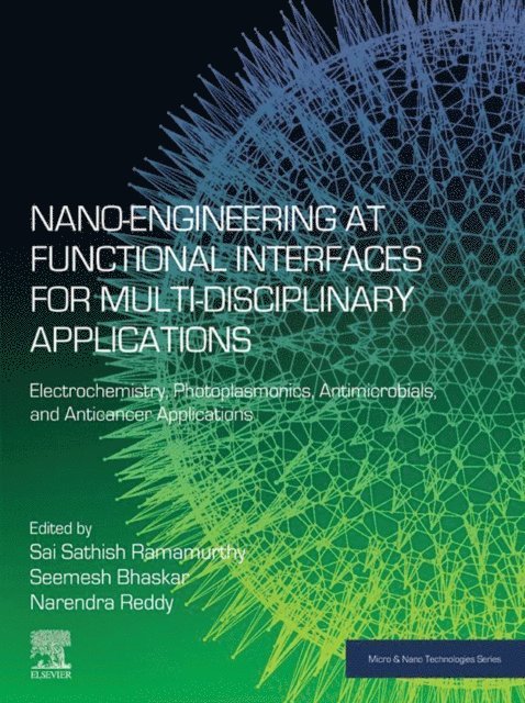 Narendra Reddy, Seemesh Bhaskar, Sai Sathish Ramamurthy - Nano-Engineering at Functional Interfaces for Multidisciplinary Applications, E-bok