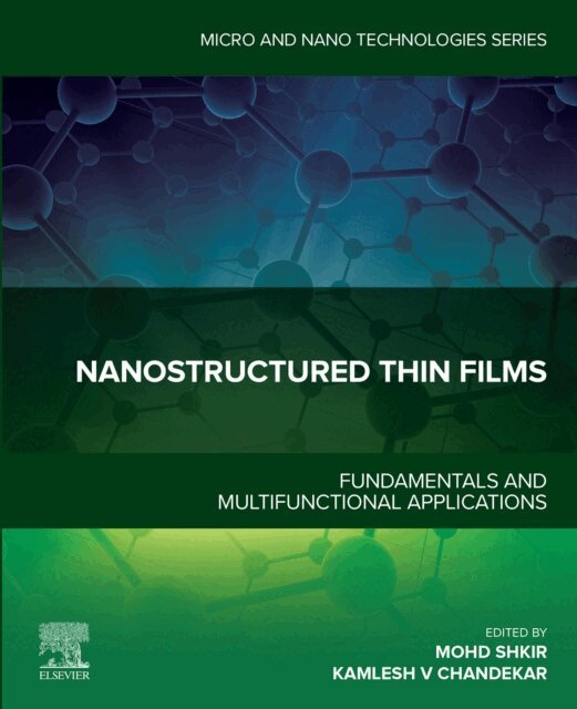 Kamlesh V Chandekar, Mohd Shkir - Nanostructured Thin Films, E-bok