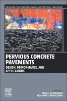 El-Hassan,Hila, Hilal El-Hassan, Mohamed Hamouda - Pervious Concrete Pavements, Häftad