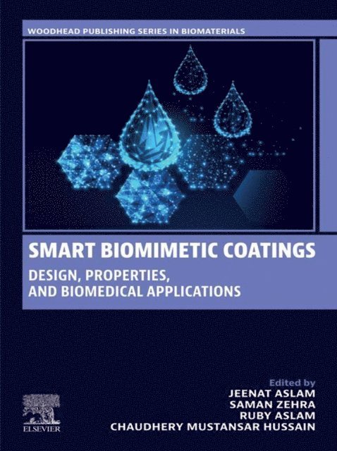 Chaudhery Mustansar Hussain, Ruby Aslam, Saman Zehra, Jeenat Aslam - Smart Biomimetic Coatings, E-bok