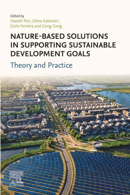 Cong Cong, Carla Ferreira, Zahra Kalantari, Haozhi Pan - Nature-Based Solutions in Supporting Sustainable Development Goals, E-bok