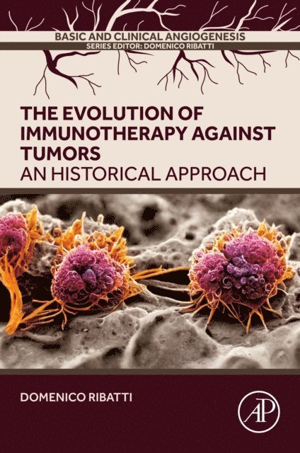 Domenico Ribatti - Evolution of Immunotherapy Against Tumors, E-bok