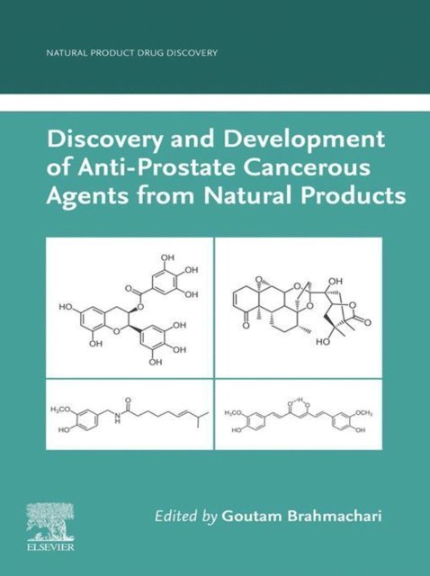 Goutam Brahmachari - Discovery and Development of Anti-Prostate Cancerous Agents from Natural Products, E-bok