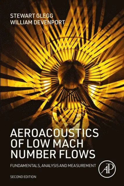 William Devenport, Stewart Glegg - Aeroacoustics of Low Mach Number Flows, E-bok. Tillgänglighet: Lägg i varukorg