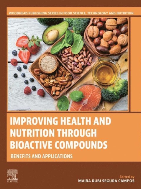 Maira Rubi Segura Campos - Improving Health and Nutrition through Bioactive Compounds, E-bok