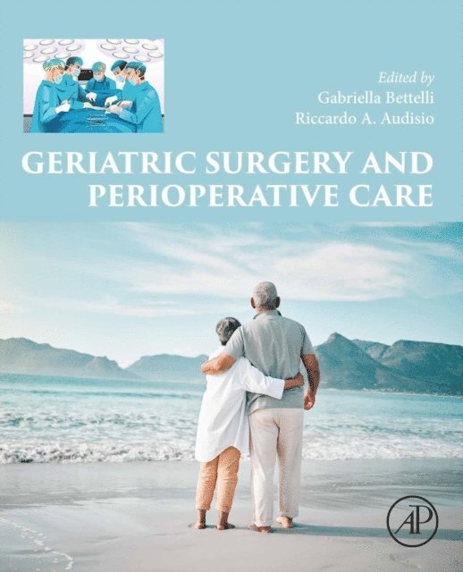 Riccardo A Audisio, Gabriella Bettelli - Geriatric Surgery and Perioperative Care, E-bok
