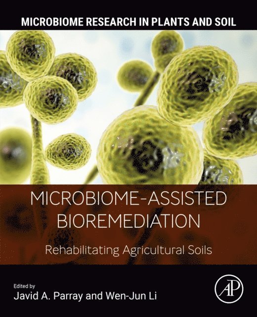 Wen-Jun Li, Javid A. Parray - Microbiome-Assisted Bioremediation, E-bok