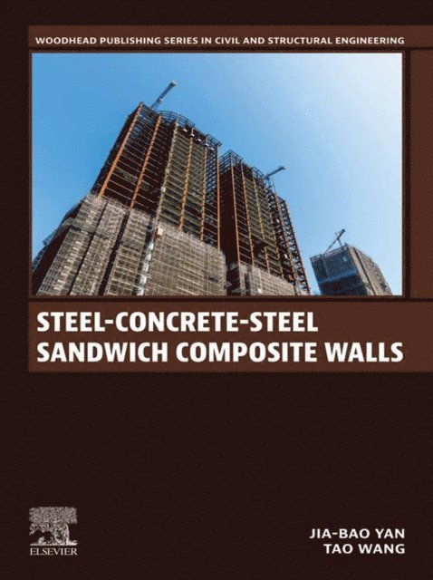 Tao Wang, Jia-Bao Yan - Steel-Concrete-Steel Sandwich Composite Walls, E-bok