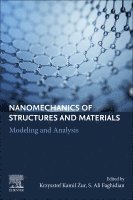 Krzysztof Kamil Zur, S Ali Faghidian - Nanomechanics of Structures and Materials, Häftad